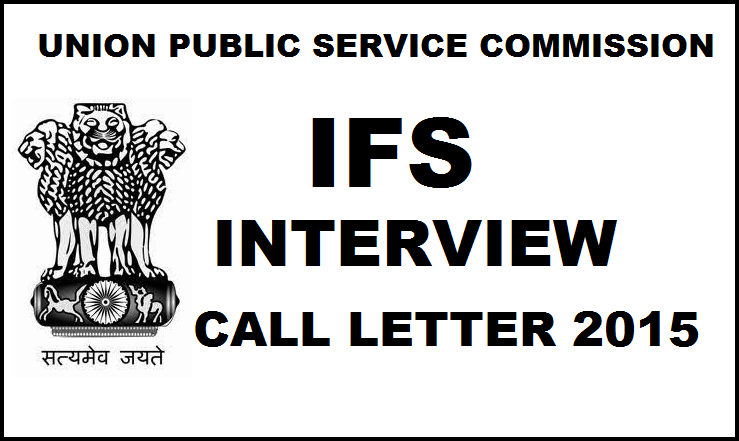 UPSC IFS Interview Call Letter 2015| Download IFS E-Summon Letter Here