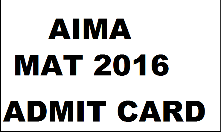 AIMA MAT Admit Card 2016: Download MAT Feb 2016 Hall Ticket @ www.aima.in
