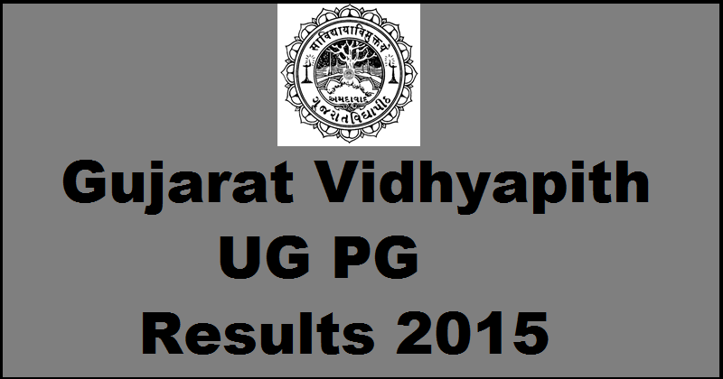 Gujarat Vidyapith Nov/Dec 2015 Results Declared: Check GVP UG PG Results @ gujaratvidyapith.org