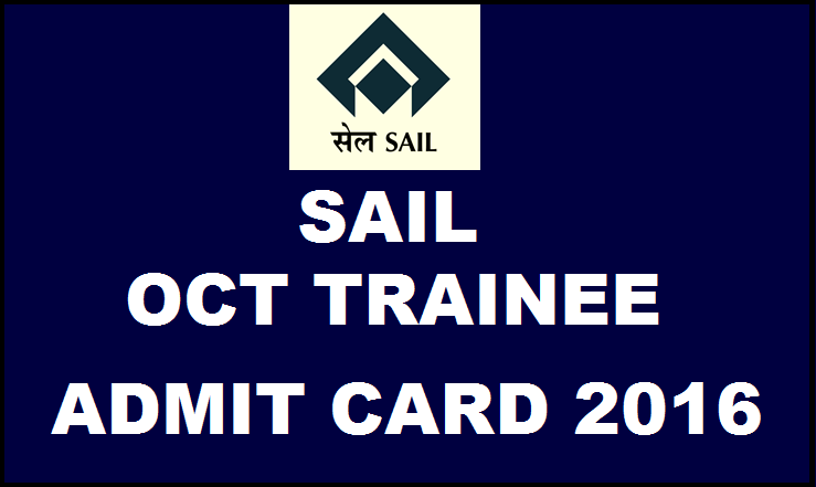 SAIL BSL OCT Trainee Admit Card 2016 Released @ www.sail.co.in| Download Here For 6th March Exam