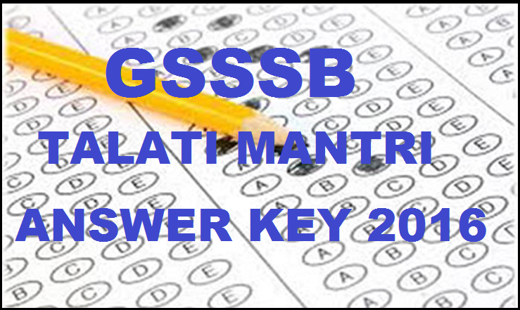 GSSSB Talati Mantri Answer Key 2016 For 28th Feb Exam With Cutoff Marks