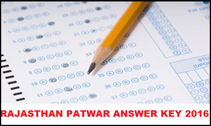 Rajasthan Patwari Answer Key 2016| Download Here With Expected Cut Off Marks