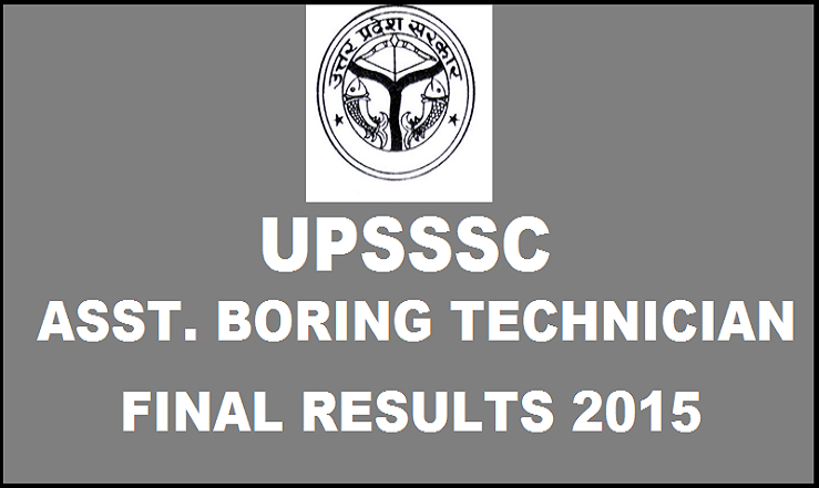 UPSSSC Assistant Boring Technician Final Interview Result 2015| Check Here @ upsssc.gov.in