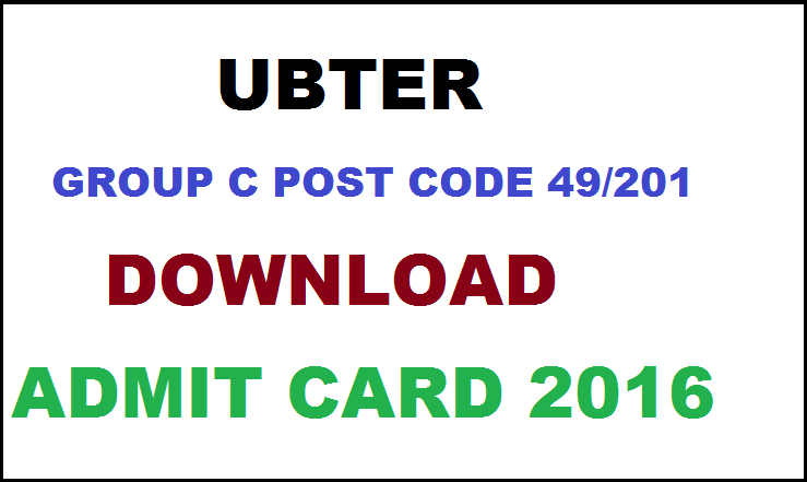 UBTER Group C Post Code 49/201 Admit Card 2016
