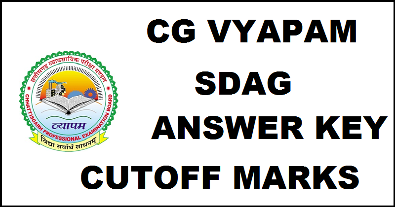 CG Vyapam SDAG Answer Key 2016 With Cut of Marks For 13th March Exam