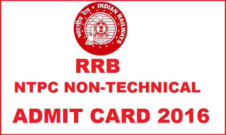 RRB NTPC Non Technical Admit Card 2016