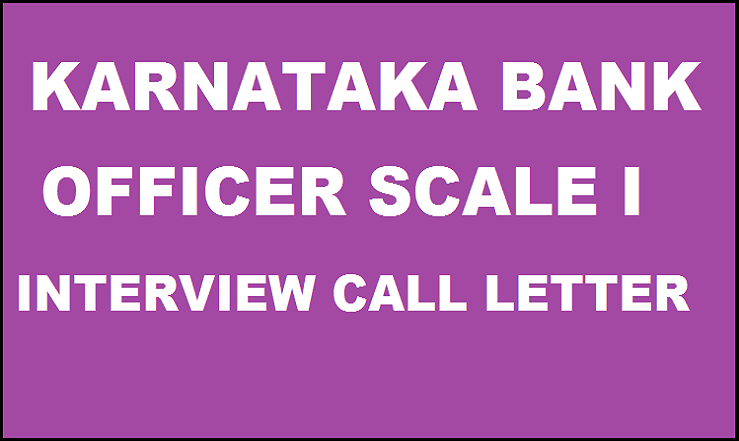 Karnataka Bank Interview Call Letter For Officer Scale I Released Download @ www.karnatakabank.com