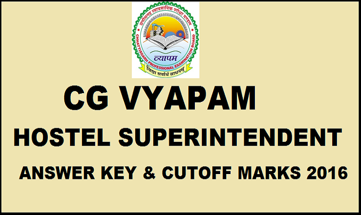 CG Vyapam Hostel Superintendent Answer Key 2016 With Cutoff Marks For Chatrawas Adhikshak 3rd April Exam