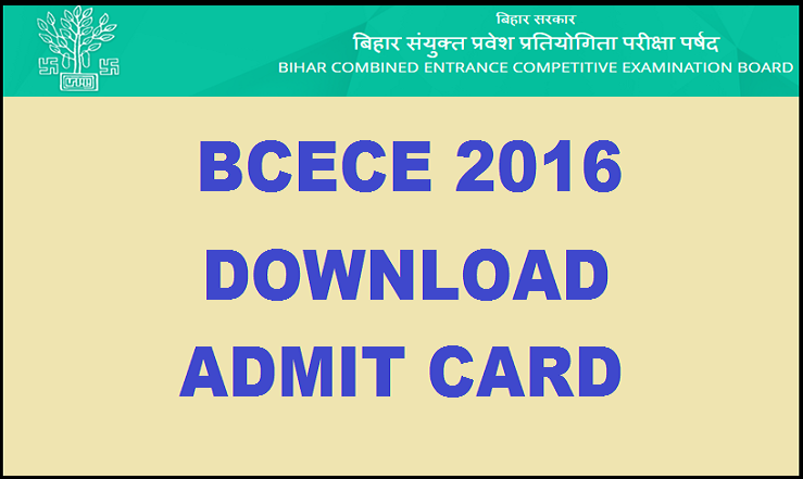 BCECE Admit Card 2016 Download For Stage I @ www.bceceadmission.nic.in