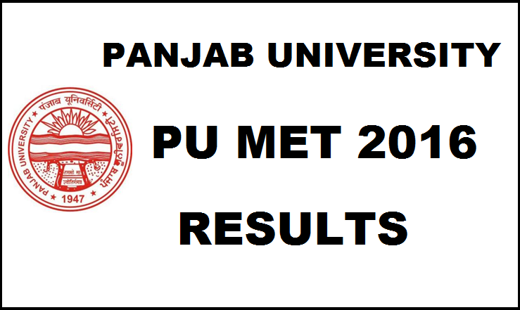 PU MET Results 2016 To Be Declared Today Check Merit List @ met.puchd.ac.in