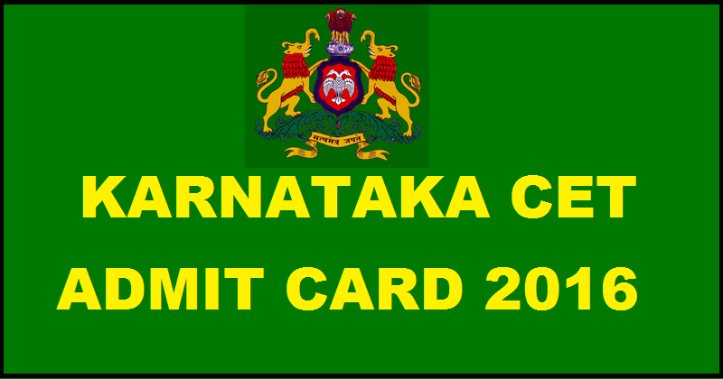 KCET Admit Card 2016| Download Karnataka CET Hall Ticket @ kea.kar.nic.in From Today