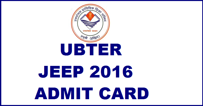 UBTER JEEP Admit Card 2016 Available Now| Download Polytechnic Hall Ticket @ ubtrgc.in