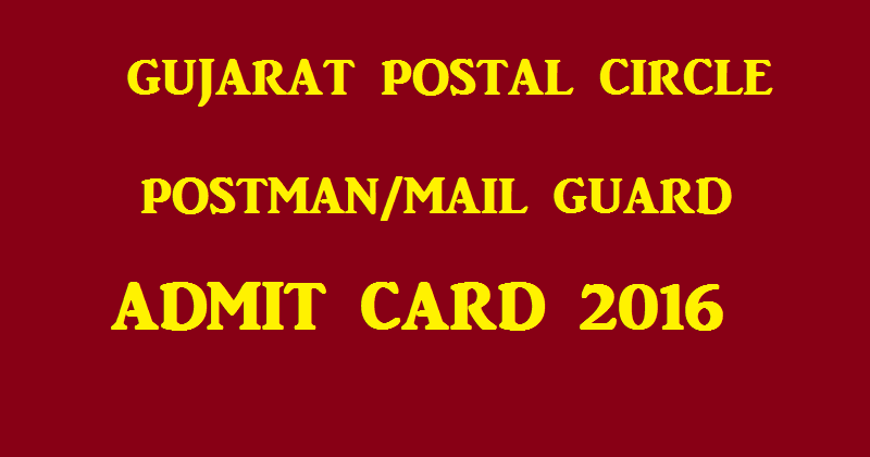 Gujarat Postal Circle Admit Card 2016 For Postman/ Mail Guard| Download @ www.gujpostexam.com For 15th May Exam