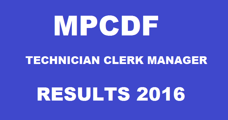 MP Vyapam MPCDF Technician Clerk Manager Results 2016 Declared | Check List of Selected Candidates @ www.vyapam.nic.in