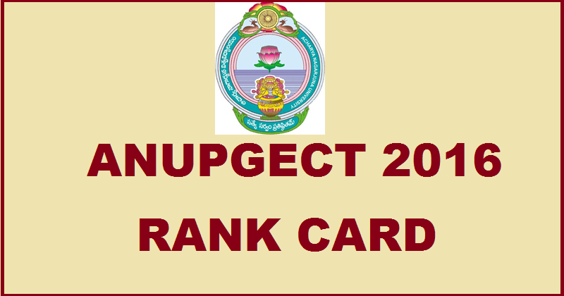 ANUPGCET Results 2016 Declared| Download Rank Card @ www.anupgcet.in