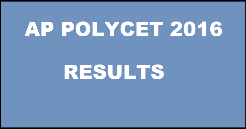 sbtetap.gov.in: AP POLYCET Results 2016 Rank Card To Be Declared Today @ www.manabadi.com