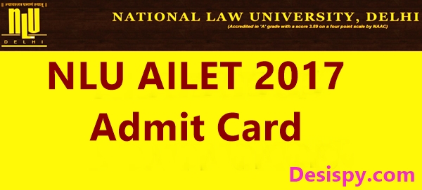 NLU Delhi AILET Admit Card 2017 Available