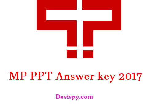 MP PPT Answer Key 2017