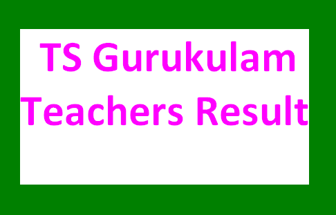 TSPSC Gurukulam Prelims Result 2017 for TGT, PGT, PD