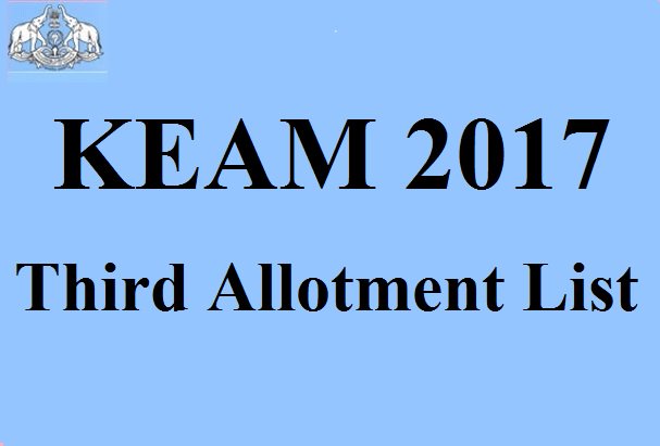 KEAM 3rd Allotment List 2017 